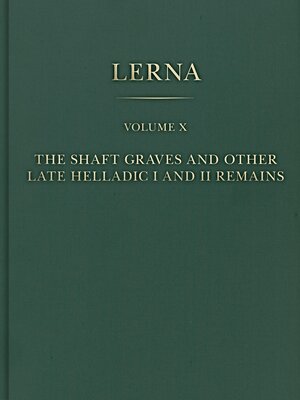 cover image of The Shaft Graves and Other Late Helladic I and II Remains